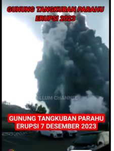 Heboh! Video Gunung Tangkuban Perahu Erupsi Hari Ini 7 Desember 2023, Cek Fakta Terbarunya di Sini! 