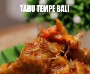 Inspirasi Menu Buka Puasa Simpel Tapi Enak, Ini Resep Tahu Tempe Bali yang Bikin Ketagihan 