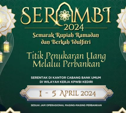 27 Titik Penukaran Uang Rupiah di Kediri Melalui Perbankan, Bank Indonesia Sambut Serambi 2024!