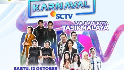 Karnaval SCTV akan Menyapa Warga Tasikmalaya, Boyong Puluhan Artis!