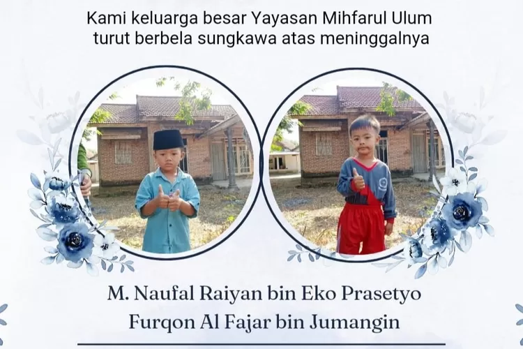 ucapan bela sungkawa atas meninggalnya dua bocah kelas TK B dari Yayasan Mihfarul Ulum