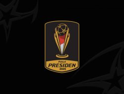 Piala Presiden 2025, Inilah Jadwal dan Komposisi Grup, Enam Tim Siap Bersaing